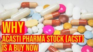 Why Acasti (ACST) Pharma Stock Is A Buy Now