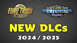 New DLCs Coming in 2024 & 2025 for ETS2 & ATS