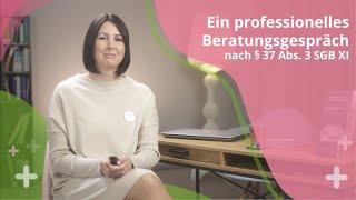 Ein professionelles Beratungsgespräch nach §37 Abs. 3 SGB XI | E-Learning Fortbildung für die Pflege