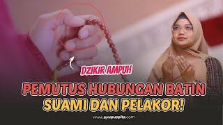 Suami Tak Kunjung Putuskan Pelakor? Percepat dengan Zikir Ini