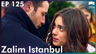 Zalim Istanbul - Episode 125 | Turkish Drama | Ruthless City | Urdu Dubbing | RP1Y