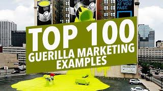 100 Best Guerilla Marketing Tactic Examples