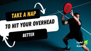 Taking a nap helps your overhead game and recovering position