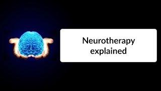 Neurotherapy Explained in 5mins