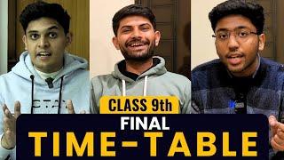 Class 9th- Final TIMETABLE To Score 95% | Next Toppers