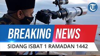 BREAKING NEWS: Live Sidang Isbat Penentuan Awal Puasa, 1 Ramadan 1442/2021