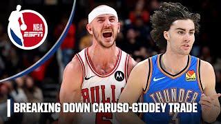 Bobby Marks BREAKS DOWN the Alex Caruso trade to the Thunder, Josh Giddey to the Bulls | NBA on ESPN