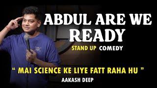 ABDUL ARE WE READY?- Aakash Deep | Stand Up Comedy 2024