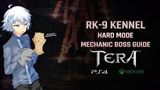 TERA [PS4/XB1] | RK-9 Kennel Hard Mode [Mechanic] Dungeon Boss Guide