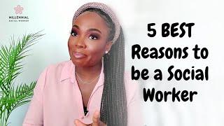 5 BEST Reasons to be a Social Worker | Social Worker Career