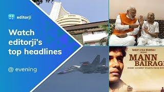 Catch editorji's top evening headlines - 17 September, 2019