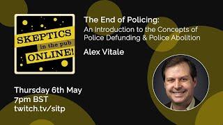 The End of Policing: an introduction to the concepts of police defunding and abolition - Alex Vitale