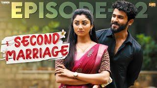 Second Marriage | Episode - 2 | ft.VJ Annamalai & Samyutha | Tamil web series | Tamada Media