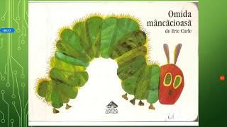 Omida mâncăcioasă, Eric Carle; Lectura Luminița Soporan