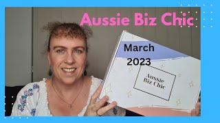 Aussie Biz Chic Unboxing - March 2023