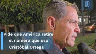 Guillermo Naranjo: "Cristóbal Ortega fue de los grandes referentes de América y del futbol mexicano"