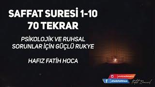 Saffat Suresi 1-10 (70 Tekrar) Psikolojik ve Ruhsal Sorunlar İçin Rukye