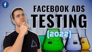 How To Test Facebook Ads In 2022