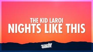 The Kid LAROI - NIGHTS LIKE THIS (Lyrics) | hold my hand until we turn to ashes (432Hz)