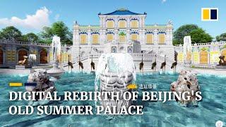 Digital rebirth of Beijing's Old Summer Palace