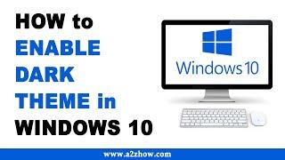 How to Enable Dark Theme in Windows 10