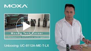 Unboxing a UC-8112A-ME-T-LX Computing Platform