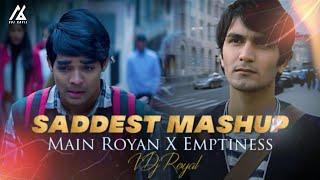 Main Royaan Mashup (Emptiness Special) | VDJ Royal | Saddest Mashup Of The Yea VDj KAPIL