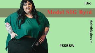 THICK Curvy SSBBW Model SIG Byrd  |BBW Plussize Fashion Models Biography |Body Positive Beauty US