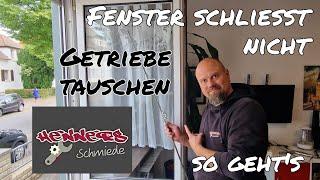 Fenster lässt sich nicht mehr schließen  Reparieren und das Getriebeschloss/Schnecke tauschen.