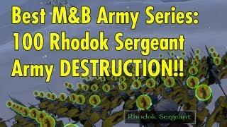 100 Rhodok Sergeant Army - Best MB Army Series