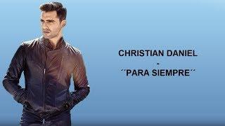 Christian Daniel - Para Siempre - Letra