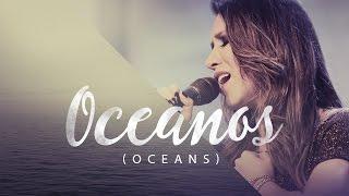 Ana Nóbrega - Oceanos (Onde Meus Pés Podem Falhar) - Oceans Hillsong versão Português