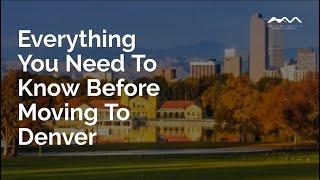 Everything You Need To Know Before Moving To Denver