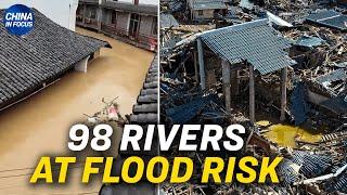 98 Chinese Rivers Surge Above Flood Warning Levels | China In Focus