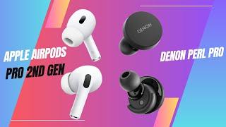 Denon Perl Pro Vs Apple AirPods Pro 2