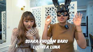 EXCLUSIVE LAUNCHING BONGKAR SUARA KHODAM BARU LUCINTA LUNA..!!!