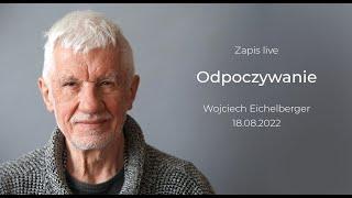 Jak odpoczywać  - LIVE z 18.08.2022