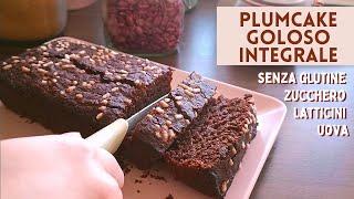 PLUMCAKE INTEGRALE al CIOCCOLATO e AVENA | GOLOSO SENZA GLUTINE SENZA ZUCCHERO SENZA UOVA e BURRO