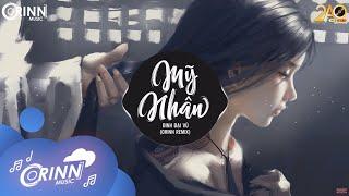 Mỹ Nhân (Orinn Remix) – Đinh Đại Vũ | Nhạc Trẻ Remix EDM Tiktok Gây Nghiện Hay Nhất