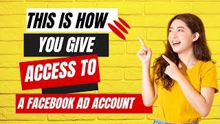 How to Give Access to Facebook Ad Account Through a Business Manager