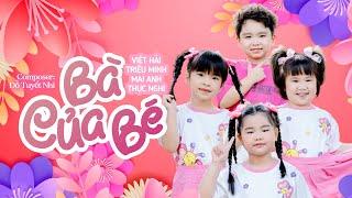 Bà Của Bé  - Đỗ Tuyết Nhi Official MV