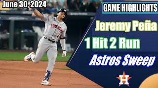 Astros [FULL HIGHLIGHTS] June 30, 2024 | Jeremy Peña 1 Hit 2 Run  Astros Sweep  Tie Game !!! 