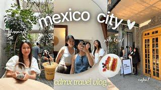 mexico city vlog  | first time in cdmx, where to eat & shop, popular cafes and restaurants