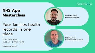 NHS App Masterclass - Your family's health record in one place