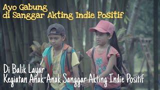 Di Balik Layar Kegiatan Anak-Anak Sanggar Akting Indie Positif