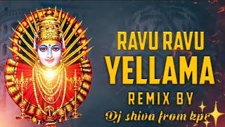 RAVU RAVU YELLAMA DJ SONG REMIX BY DJ SHIVA FROM KPR