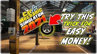 The EASIEST Way To Make Money | cms 2021 easy money | Car Mechanic Simulator 2021