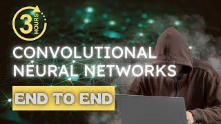 End to End Tutorial on CNN | Convolutional Neural Networks | Deep Learning | 3 Hours Tutorial on CNN