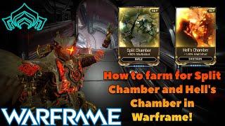 How to farm for Split Chamber and Hells Chamber in Warframe