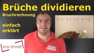 Brüche dividieren | Bruchrechnung - einfach erklärt | Lehrerschmidt